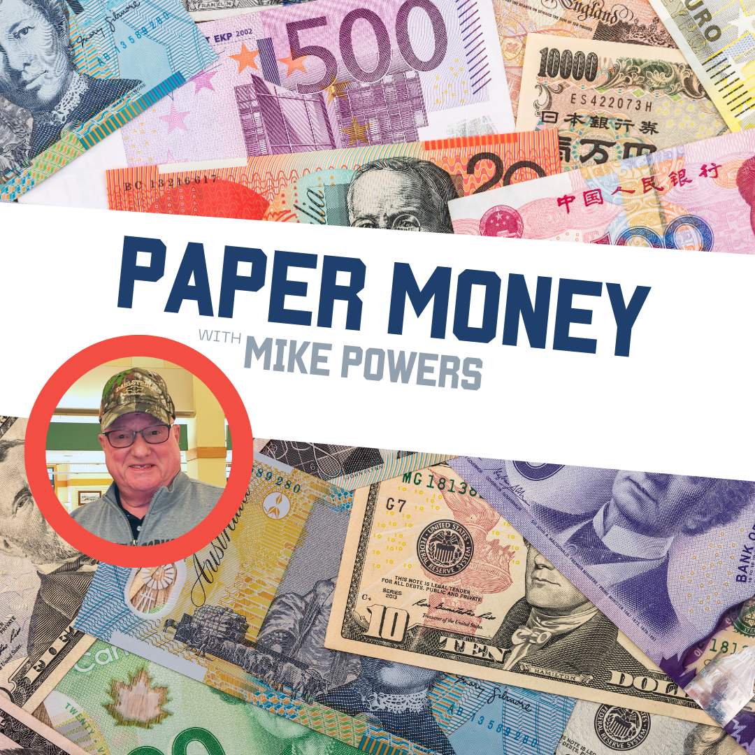 Paper money collecting mike powers