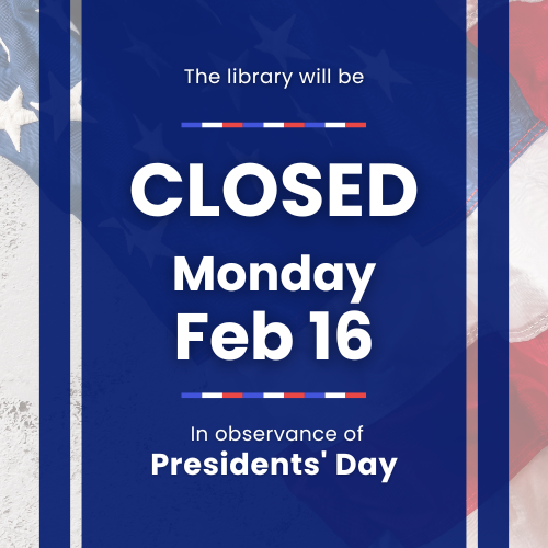 Closed Presidents Day 2026